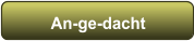 An-ge-dacht
