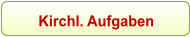 Kirchl. Aufgaben